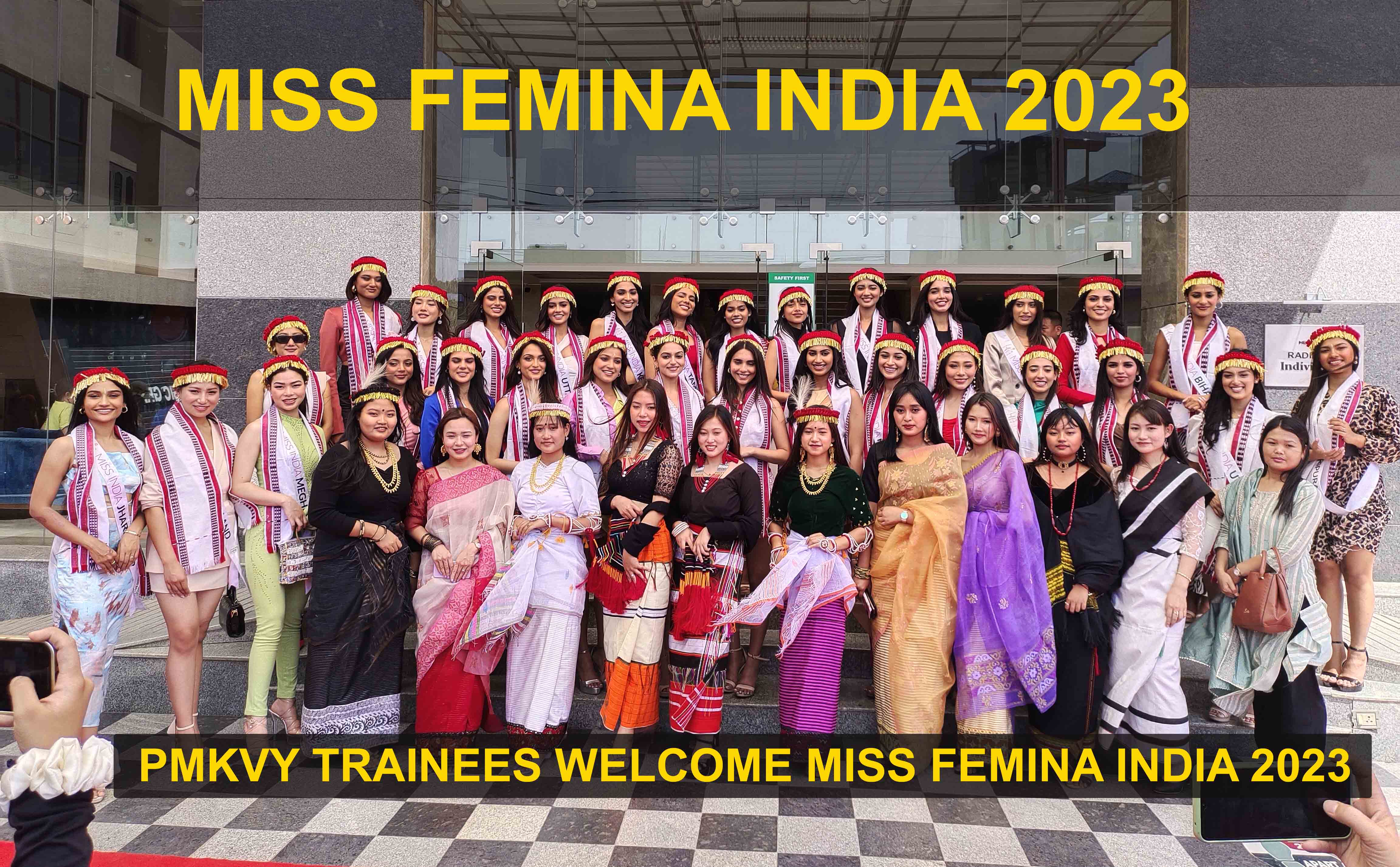 Grand Reception of Welcoming Femina Miss India  2023 Contestants by our PMKVY Trainess at Classic Grande Hotel Imphal Manipur